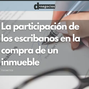 La participación de los escribanos en la compra de un inmueble.
