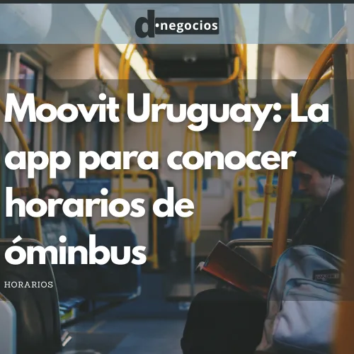 Moovit Uruguay: La app para conocer horarios de ómnibus