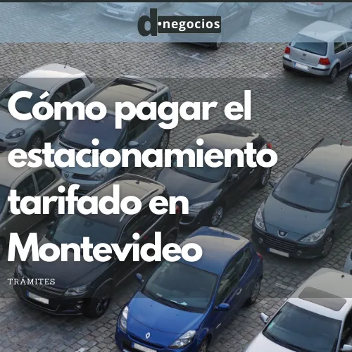 Cómo pagar el estacionamiento tarifado en Montevideo