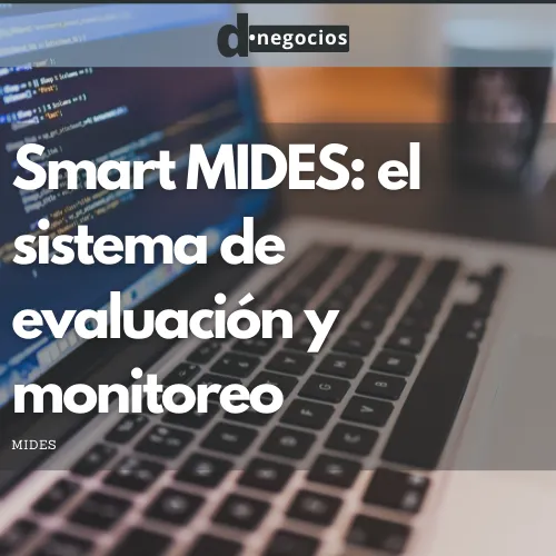 Smart MIDES: el sistema de evaluación y monitoreo