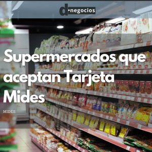 Supermercados que aceptan Tarjeta Mides
