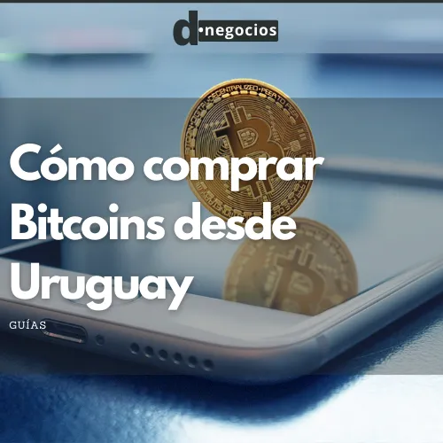 Cómo comprar Bitcoins en Uruguay