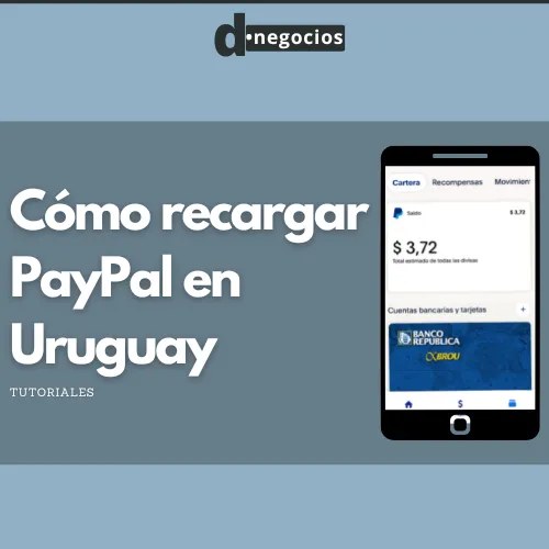 Cómo recargar PayPal en Uruguay.