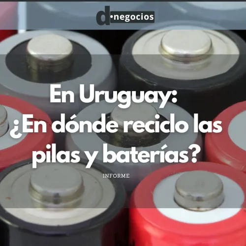 En Uruguay: ¿Dónde reciclo pilas?