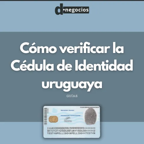 Cómo verificar la cédula uruguaya.