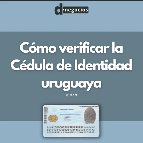 Cómo verificar la cédula uruguaya