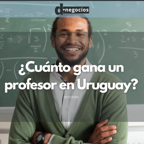 ¿Cuánto gana un profesor en Uruguay?