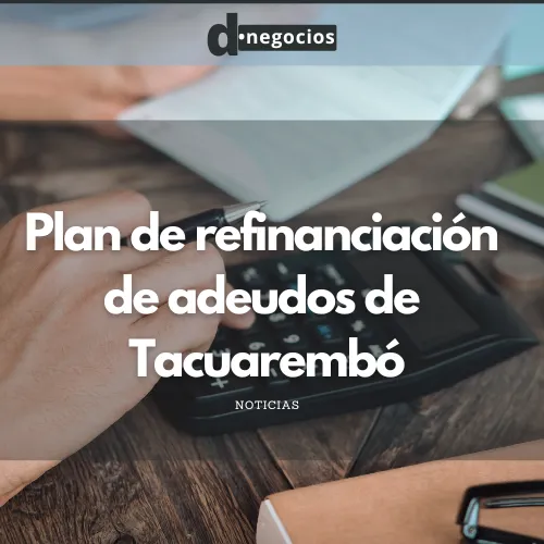 Plan de refinanciación de adeudos de Tacuarembó.