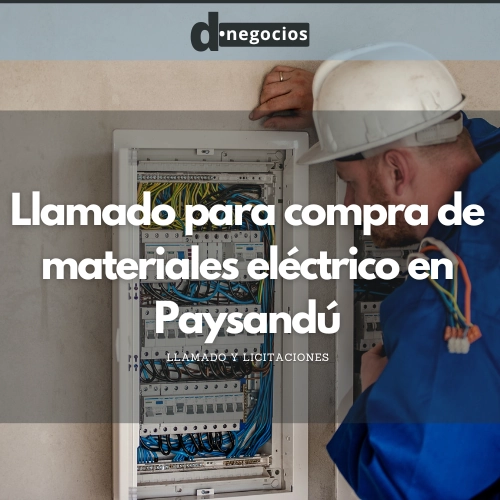 Llamado para compra de materiales eléctrico en Paysandú.