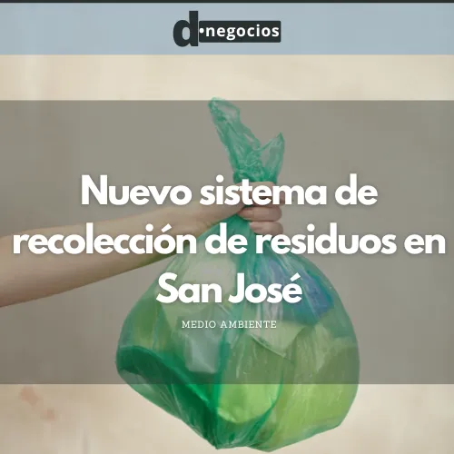 Nuevo sistema de recolección de residuos en San José.