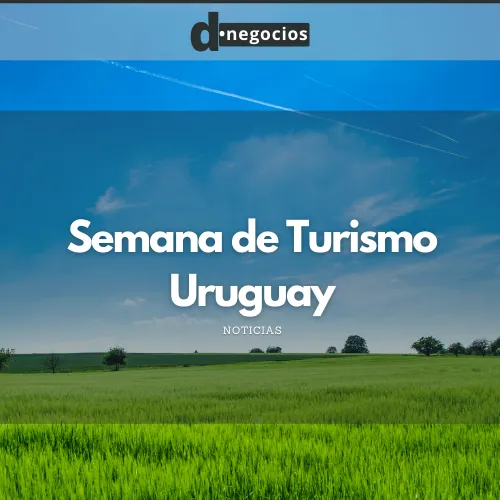 Semana de Turismo en Uruguay 2023.