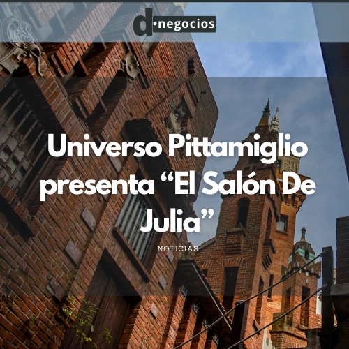 Universo Pittamiglio presenta “El Salón De Julia”.