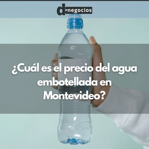 ¿Cuál es el precio del agua embotellada en Montevideo?
