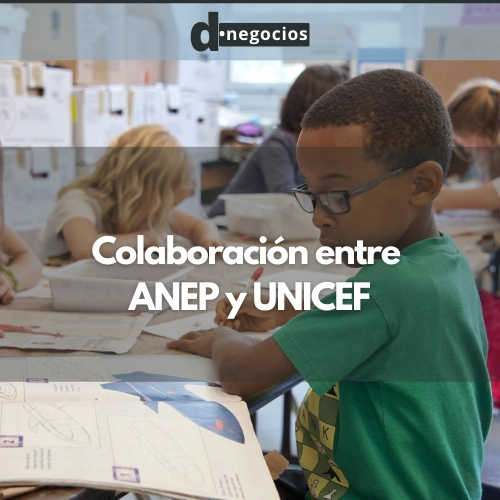 Colaboración entre ANEP y UNICEF.