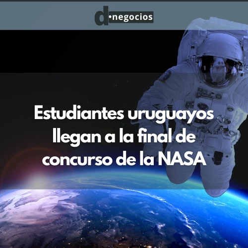 Estudiantes uruguayos llegan a la final de concurso de la NASA.