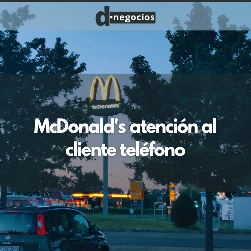 McDonald's atención al cliente teléfono.