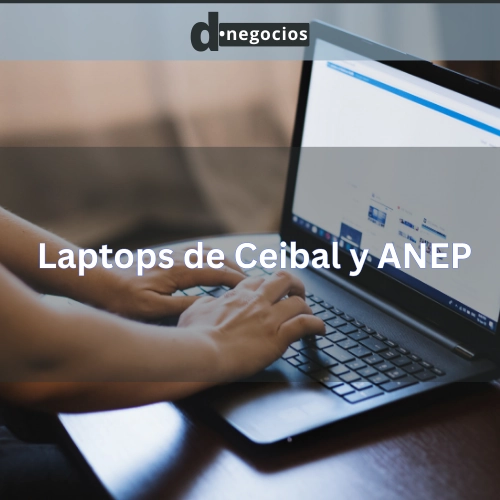 Ceibal y ANEP: Tecnología educativa en tus manos con laptops a precio preferencial.