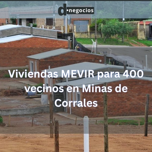 Viviendas MEVIR para 400 vecinos en Minas de Corrales.