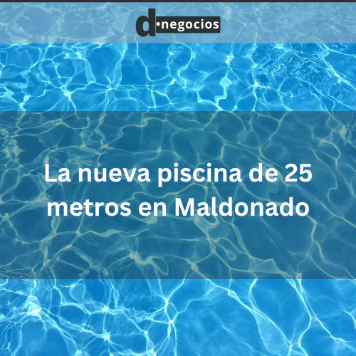 La nueva piscina de 25 metros en Maldonado.
