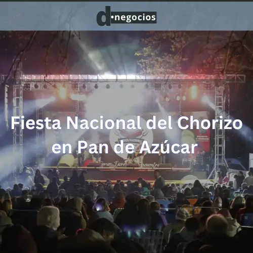 Fiesta Nacional del Chorizo en Pan de Azúcar.
