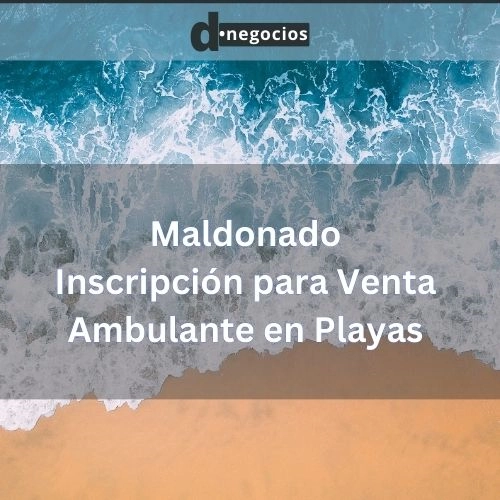 Maldonado: Inscripción para Venta Ambulante en Playas.