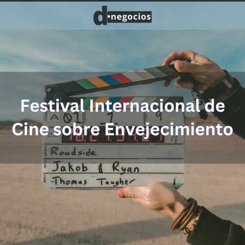 Festival Internacional de Cine sobre Envejecimiento.