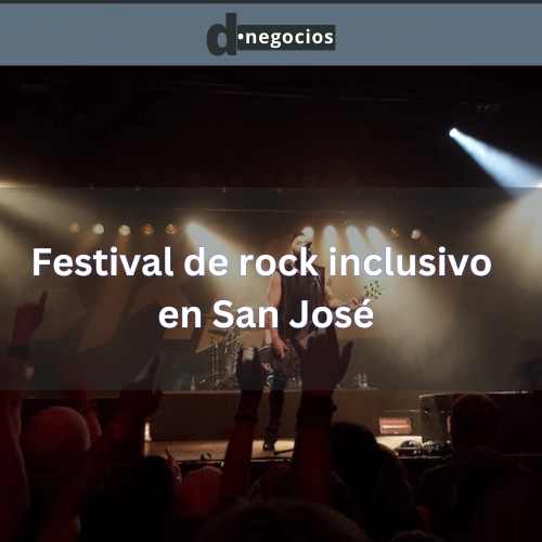 Festival de rock inclusivo en San José.