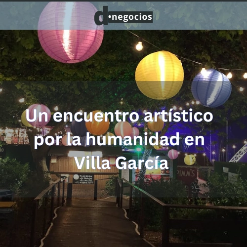 Un encuentro artístico por la humanidad en Villa García.