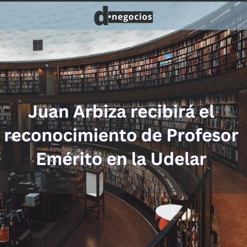 Juan Arbiza recibirá el reconocimiento de Profesor Emérito en la Udelar.