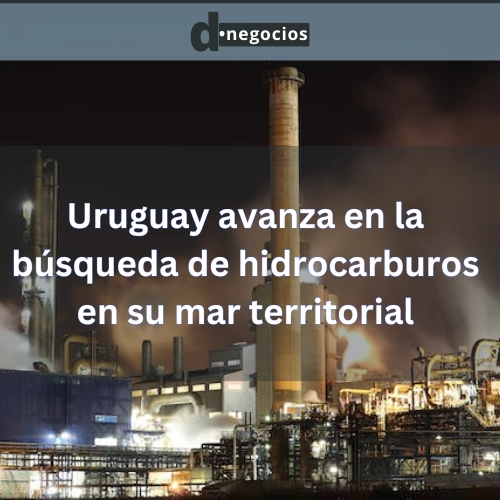 Uruguay avanza en la búsqueda de hidrocarburos en su mar territorial.