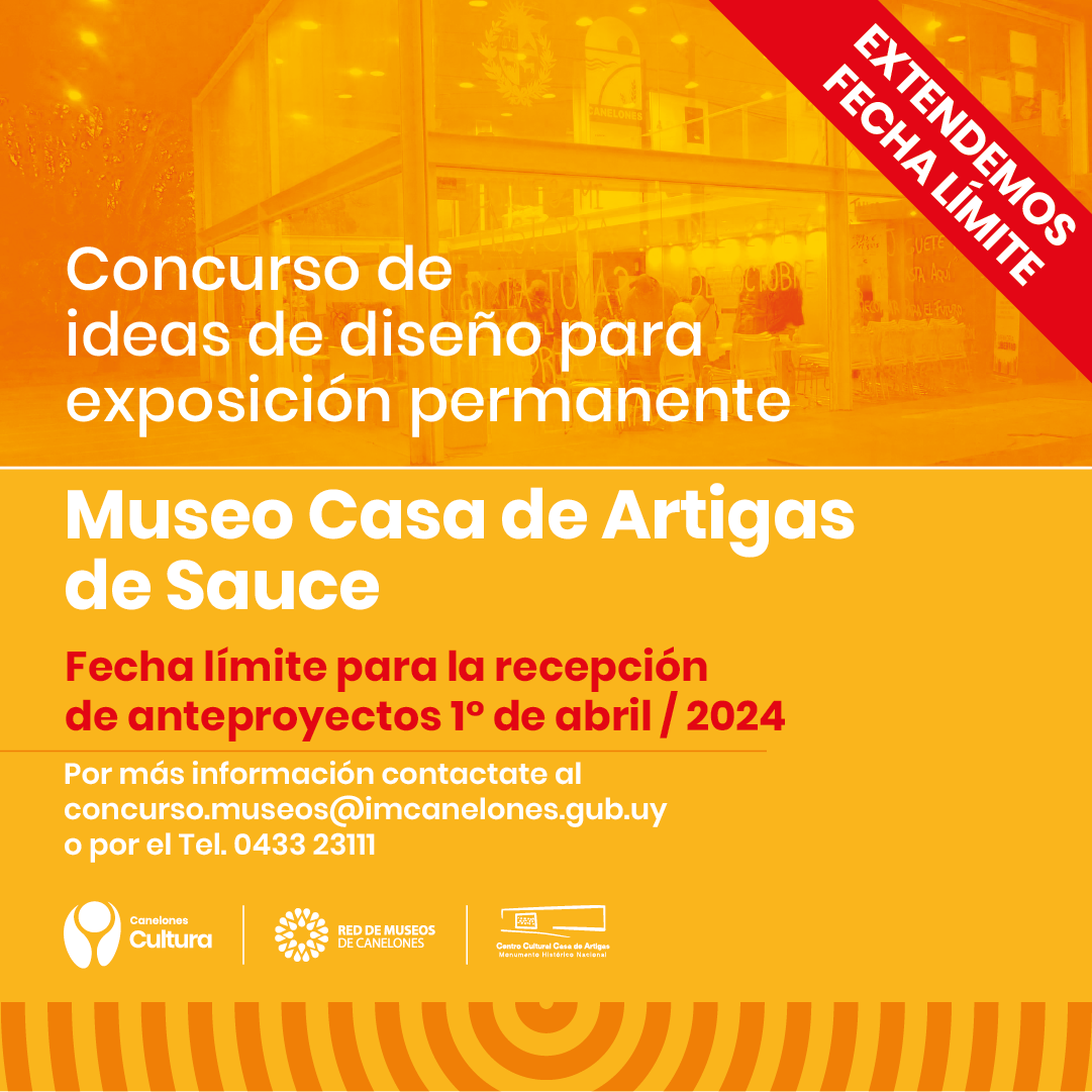 Afiche oficial del concurso de ideas de diseño para exposición permanente en los museos Casa de Artigas y julio Sosa en Canelones.